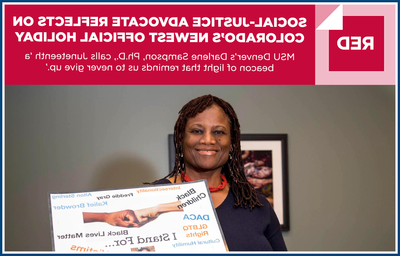 Graphic image of Dr. Darlene Sampson with text overlaid that reads "Social-justice Advocate Reflects on Colorado's Newest Official Holiday: MSU Denver's Darlene Samplson, Ph.D., calls Juneteenth 'a beacon of light that reminds us to never give up.'"